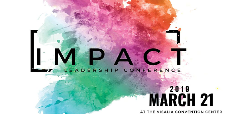 Visalia Chamber of Commerce's Impact Leadership Conference for March 21.